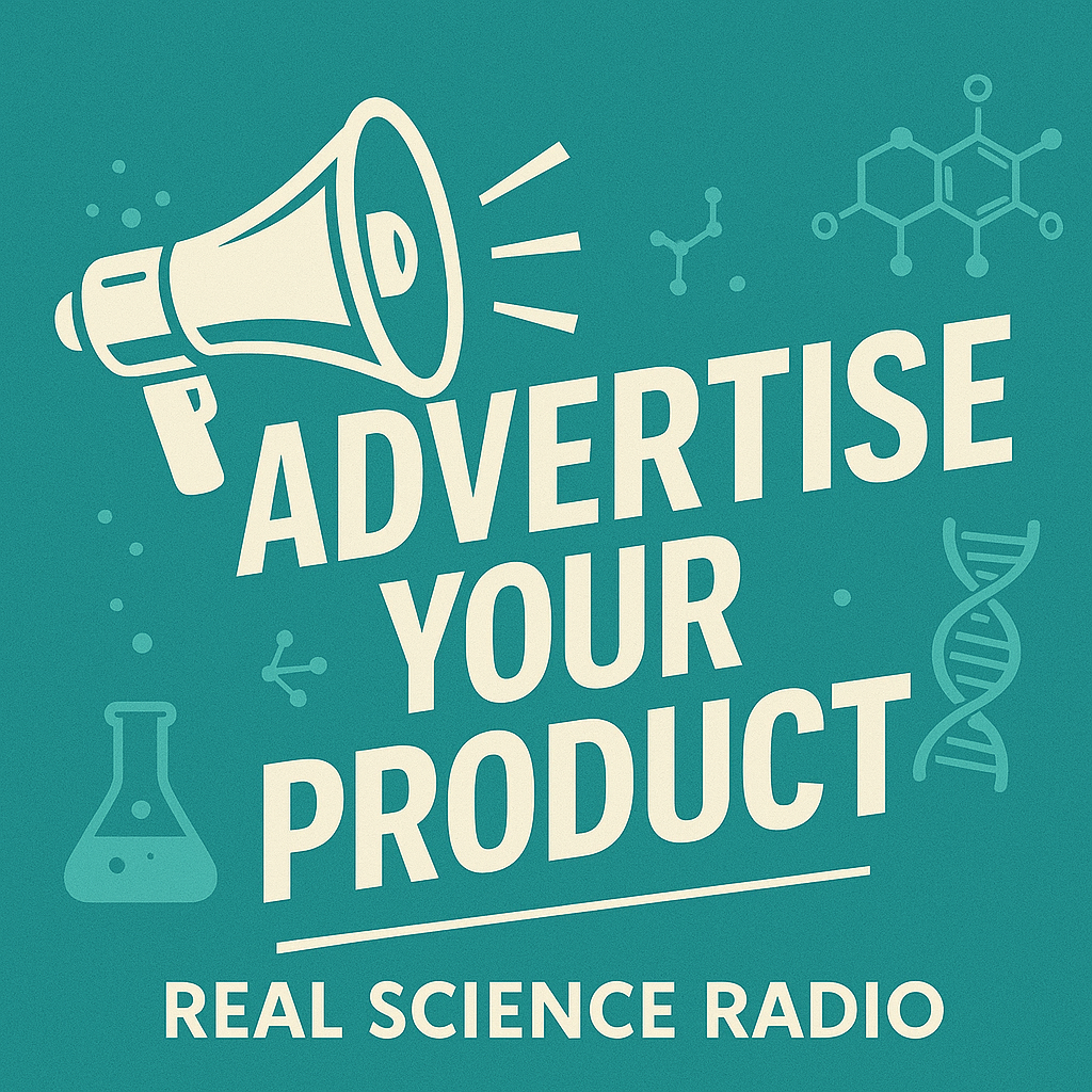 Advertise Your Product on Real Science Radio